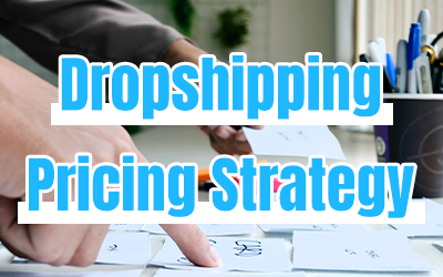 The Ultimate Guide To Master Dropshipping Pricing Strategy (2023)